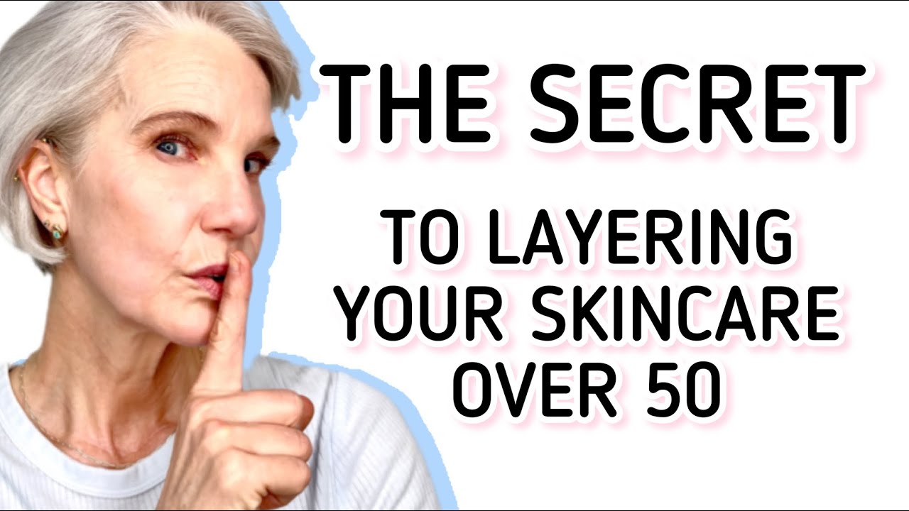ADVANCED SKINCARE ROUTINE: SECRETS TO LAYERING YOUR MATURE, OVER 50 SKINCARE