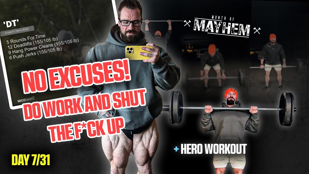 No Excuses, Do the Work | Day 7/31