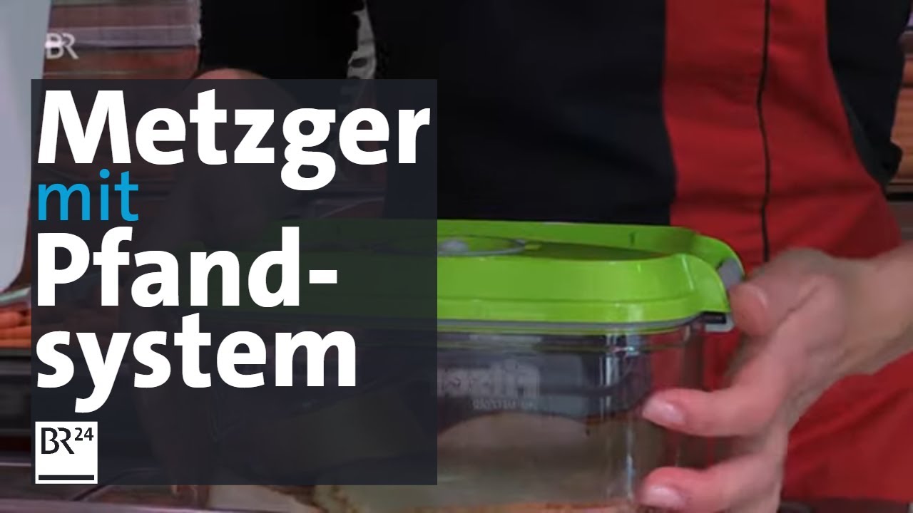 Pfandboxen: Umweltschutz an der Wursttheke | Abendschau | BR24