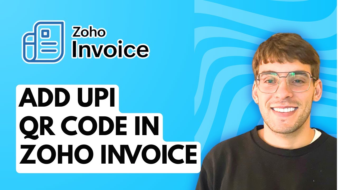 How to Add UPI QR Code in Zoho Invoice [2026 Full Guide]