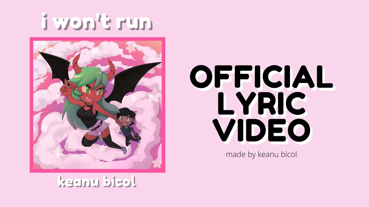 Keanu Bicol - i won't run (OFFICIAL LYRIC VIDEO)