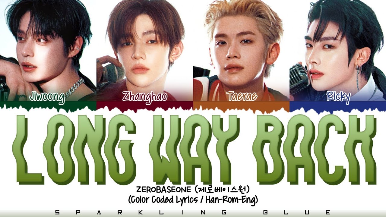 ZEROBASEONE (제로베이스원) 'LONG WAY BACK' Lyrics [Color Coded Han_Rom_Eng]