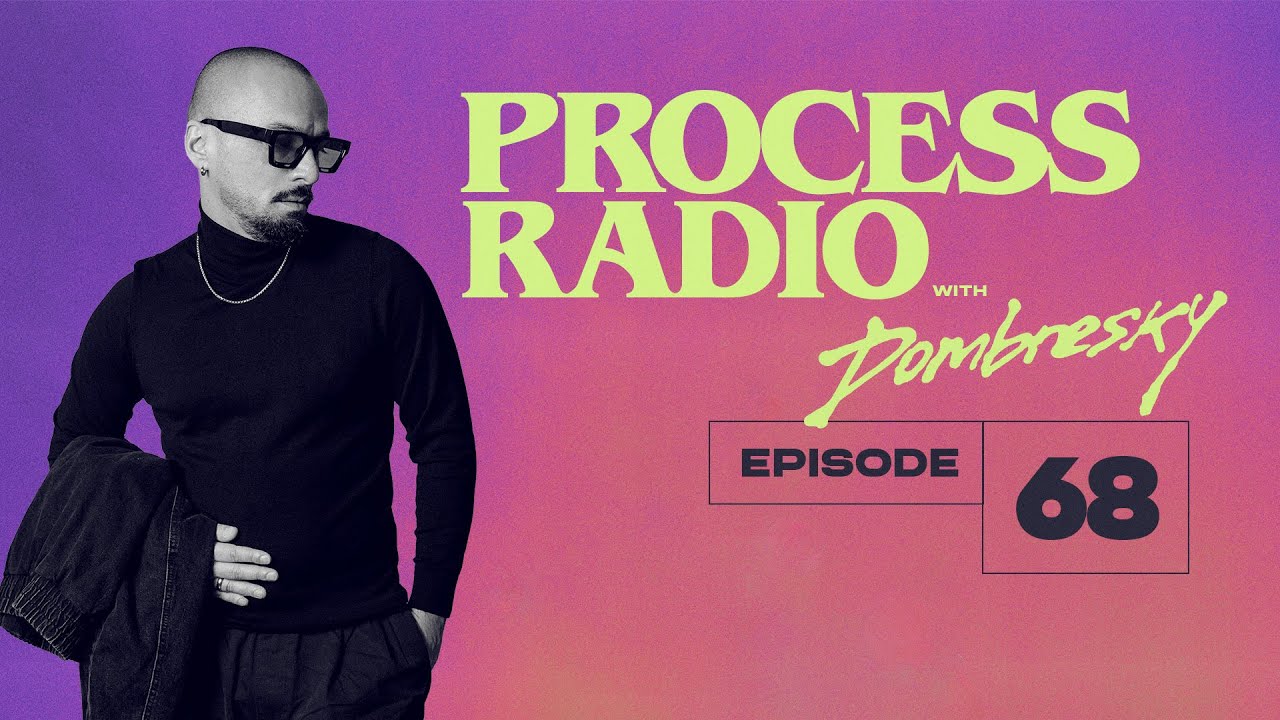 Dombresky Presents - Process Radio #068