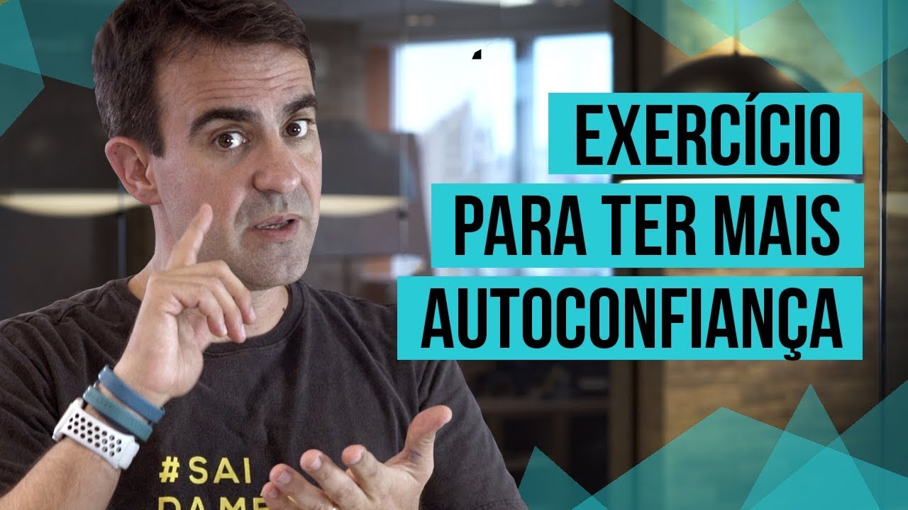 SEJA MAIS AUTOCONFIANTE E SE IMPORTE MENOS COM O QUE PENSAM SOBRE VOCÊ - EXERCÍCIO PRÁTICO