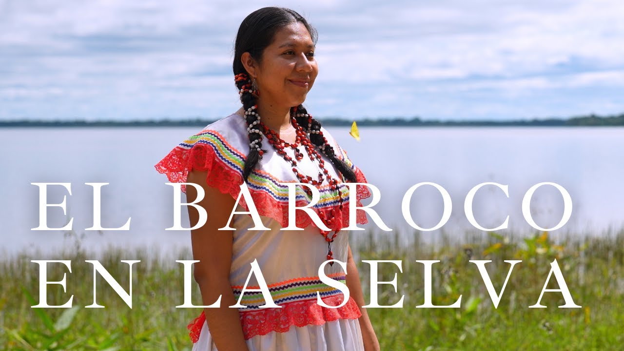 2. El barroco en la selva (Hispanoamérica, canto de vida y esperanza)