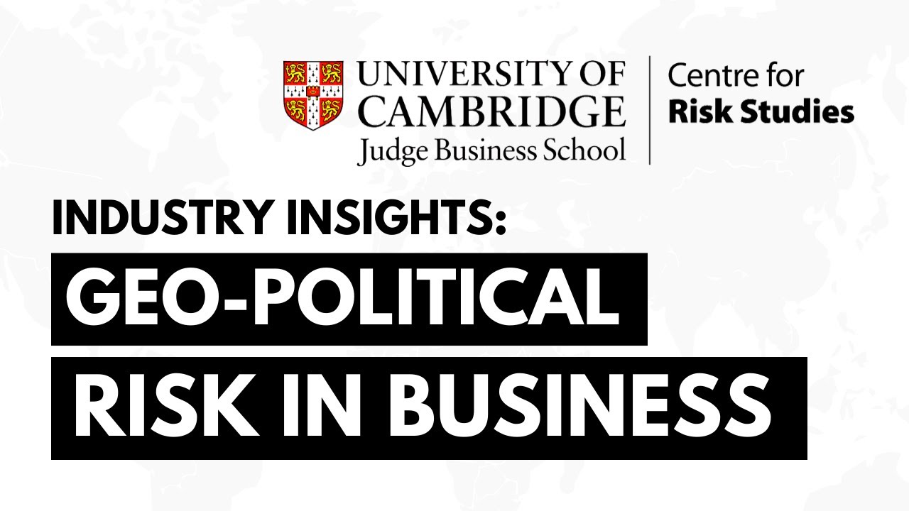 Geopolitical Risk for Business with the Cambridge Centre for Risk Studies