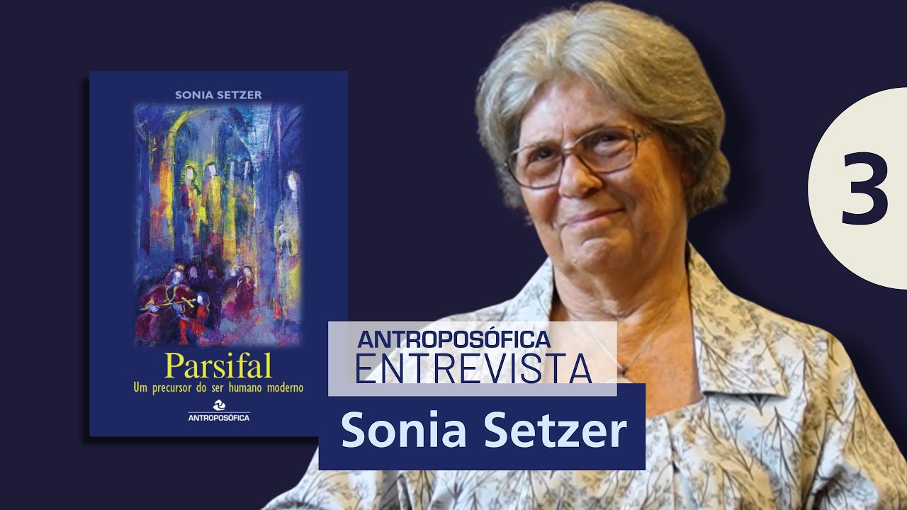 3 - SONIA SETZER | PARSIFAL - PARTE 3