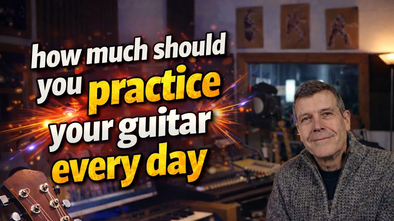 How Much Should You REALLY Practice Guitar Each Day?