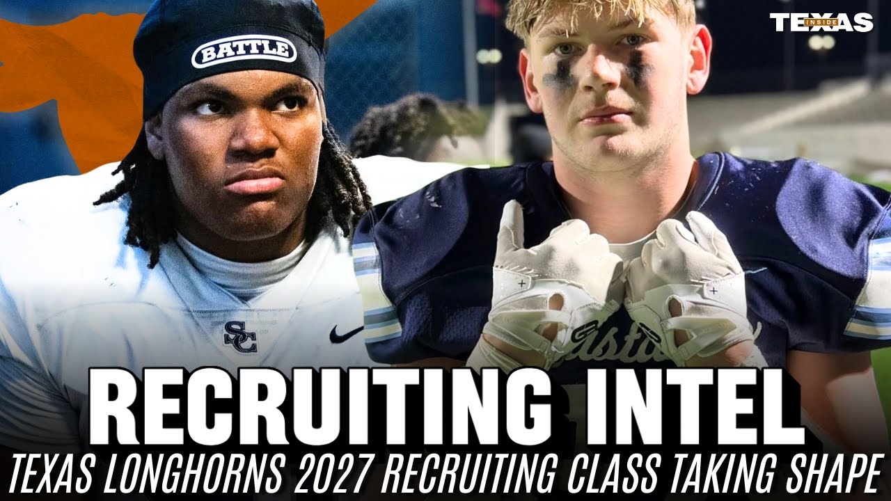 Recruiting Intel: Texas' 2027 class is taking shape. Who's next?