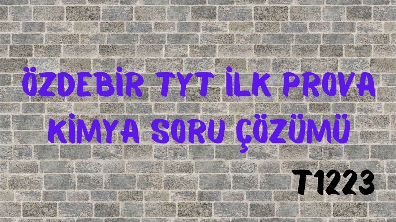 Özdebir Yayınları - TYT İlk Prova Denemesi - Kimya Soru Çözümü