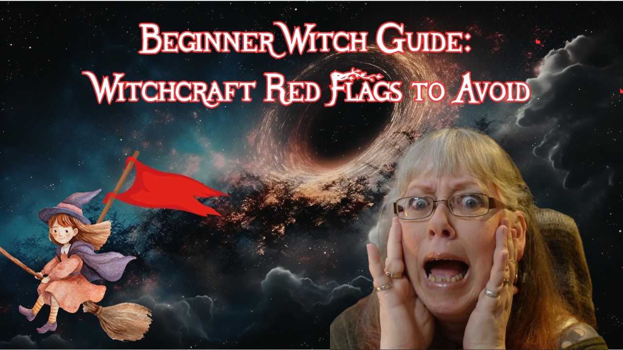 Beginner Witch Guide: Witchcraft Red Flags to Avoid