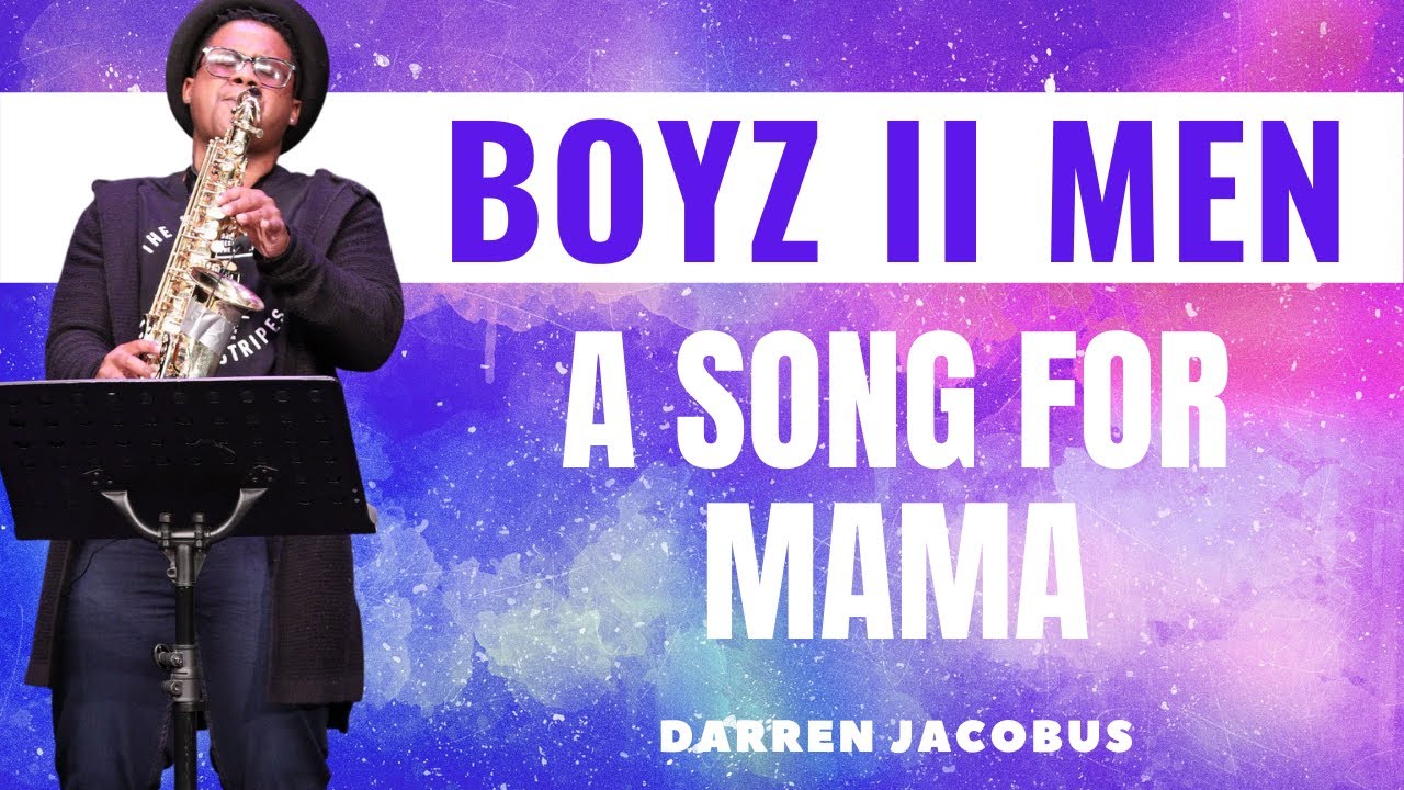 Boyz II Men A Song for Mama Sax Cover by Darren Jacobus
