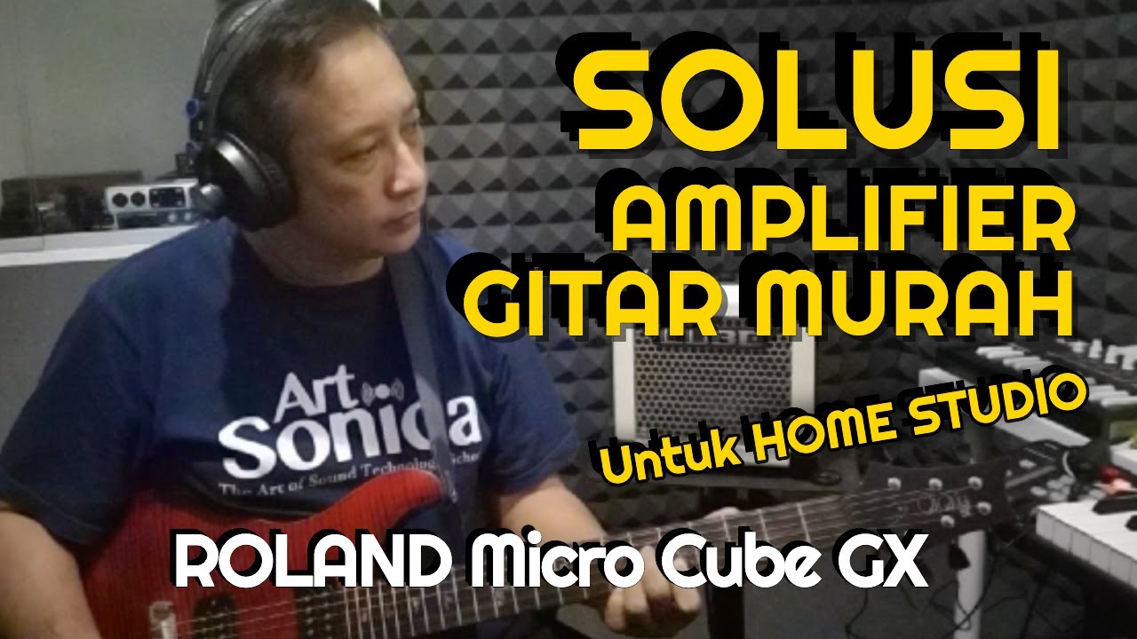 UNBOXING dan REVIEW Roland MICRO CUBE GX, Solusi Ampli Gitar Murah Meriah utk Home Studio