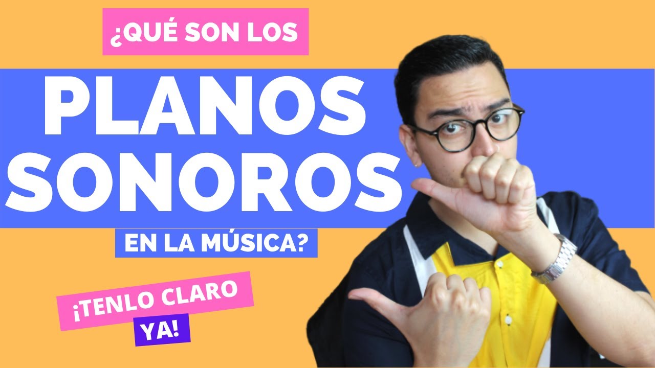 Los PLANOS SONOROS en la MÚSICA  I Jesús González