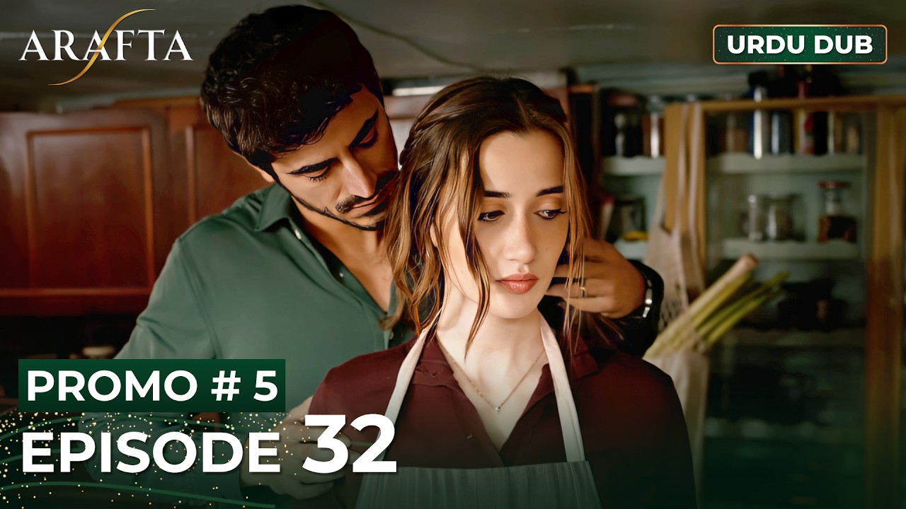 ARAFTA Urdu Episode 32 | PROMO 5 | Turkish Series in Urdu Dubbed
