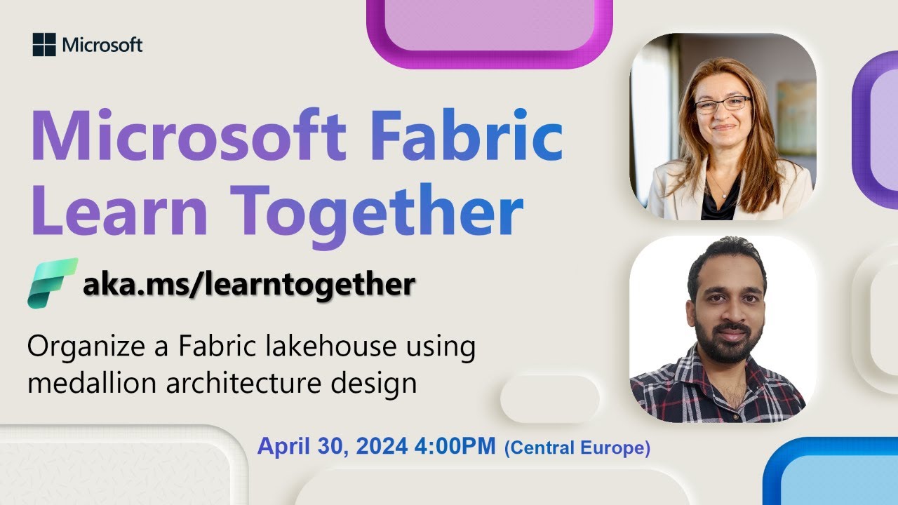 Learn Together: Organize a Fabric lakehouse using medallion architecture design