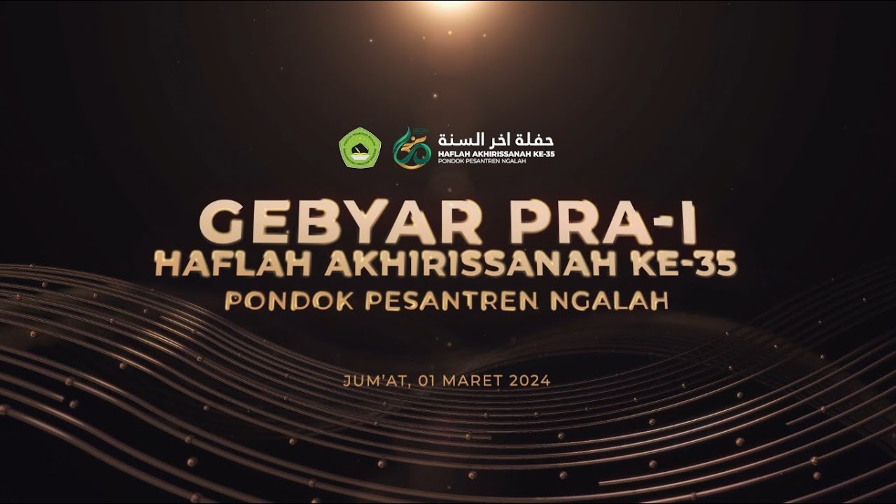 LIVE MALAM PRA I HAFLAH AKHIRUSSANAH KE 35 Pondok Pesantren Ngalah - Jum'at, 01 Maret 2024