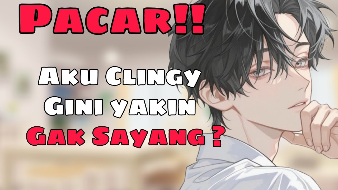 【ASMR】Suami Clingy Ngambek 