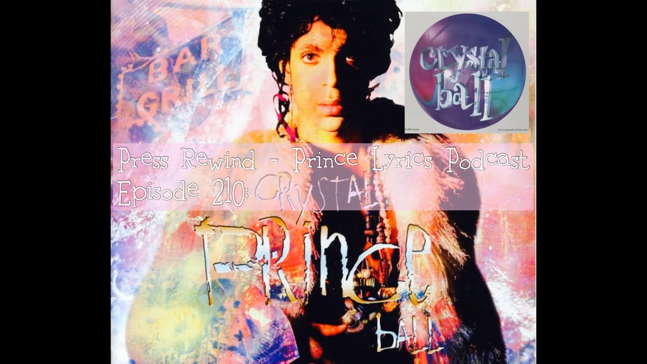 Crystal Ball: Press Rewind - Prince Lyrics Podcast