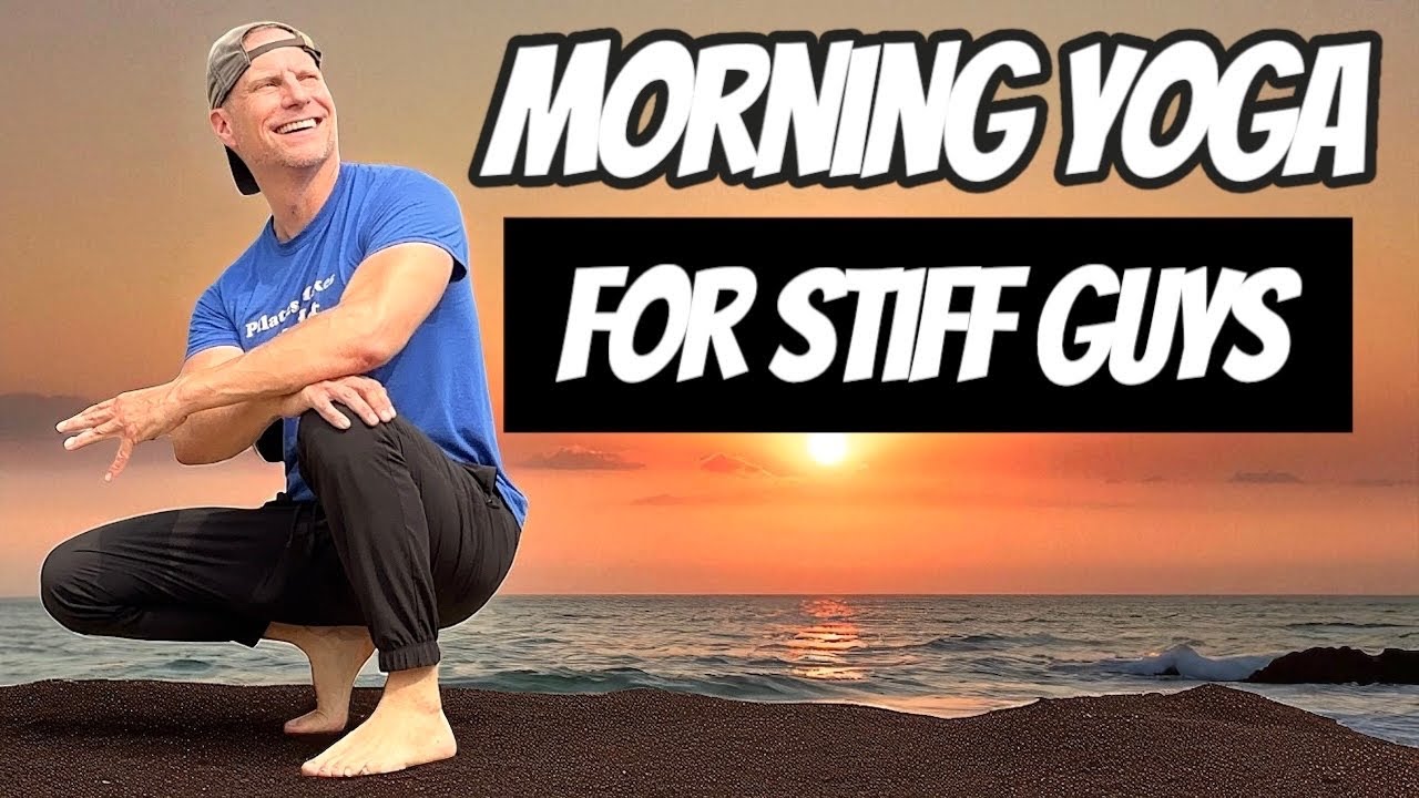 Morning Yoga for Stiff Guys - 15 Min Yoga for Men Full Body Workout
