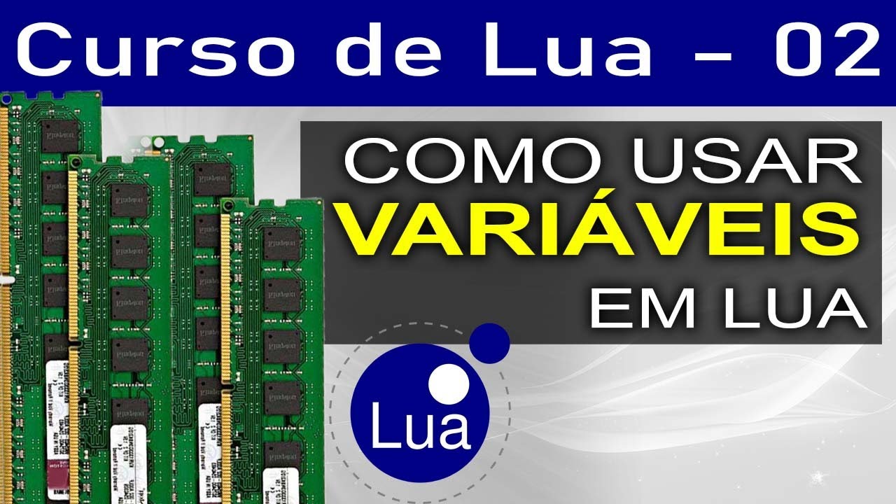 Variáveis em Lua - Curso de Lua - Aula 02