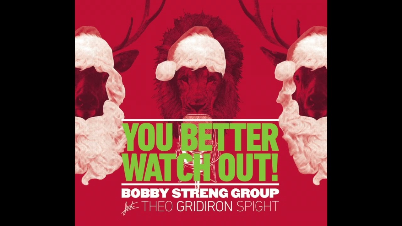 Santa Claus Is Coming to Town  - Bobby Streng feat. Theo Gridiron Spight