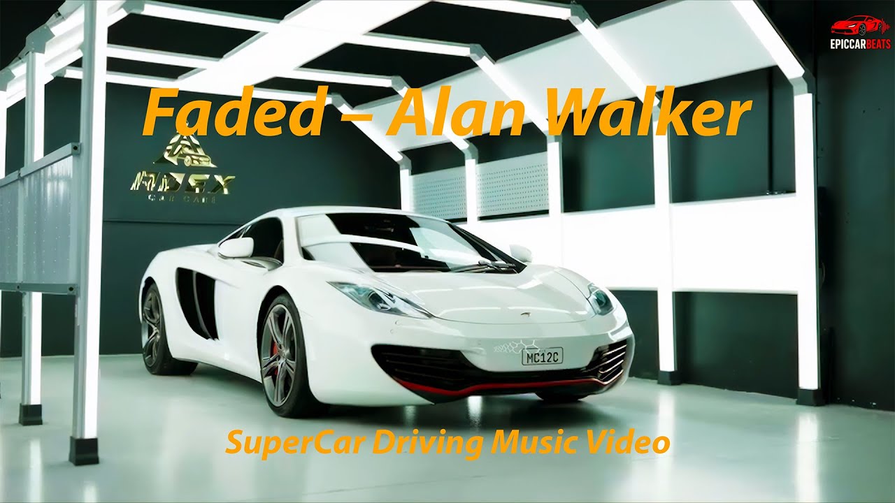 Faded – Alan Walker | SuperCar Driving Music Video