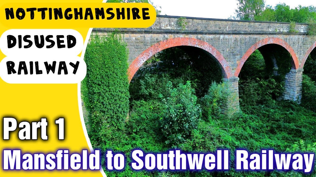 Mansfield's Lost Railways. The Line to Southwell and Rainworth.