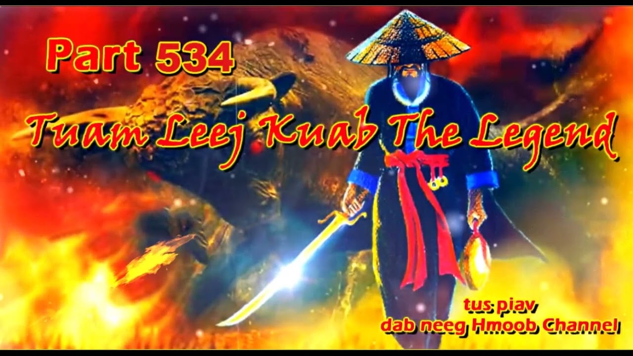 Tuam Leej Kuab The Hmong Shaman Warrior (Part 534)