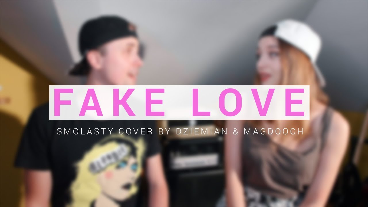 Smolasty - Fake Love (Romantic version by Dziemian & Magdooch)