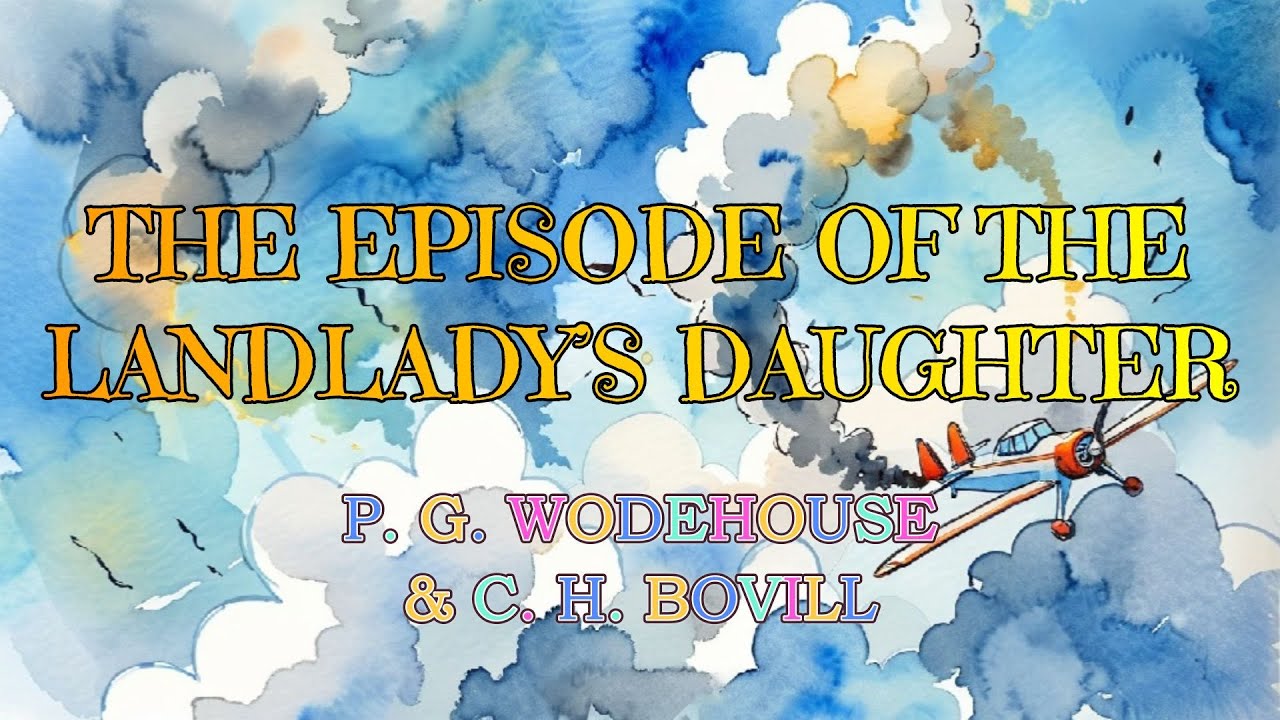 THE EPISODE OF THE LANDLADY’S DAUGHTER (A MAN OF MEANS #1) – P. G. WODEHOUSE & C. H. BOVILL 👍