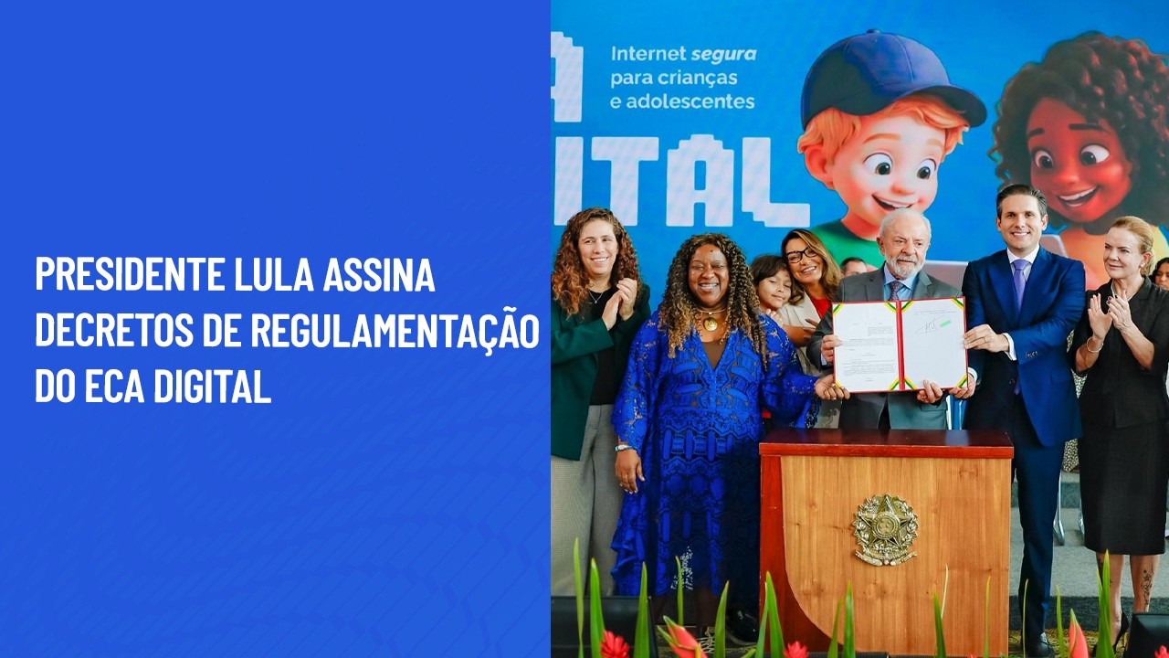 Presidente Lula assina decretos de regulamentação do ECA Digital
