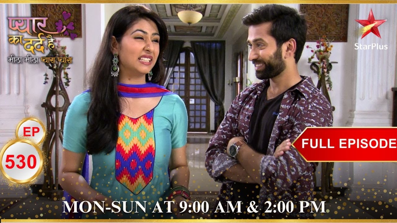 Aditya ने ली Aisha की मदद! | Full Episode:530|Pyar Ka Dard Hai Meetha Meetha Pyara Pyara