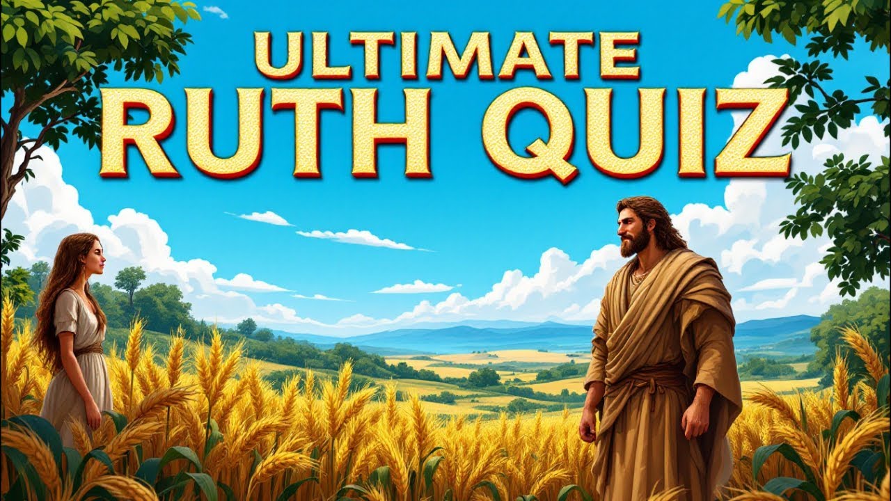The Book of Ruth - 25 Bible Questions Quiz - Test Your Biblical Knowledge! | Bible Quiz