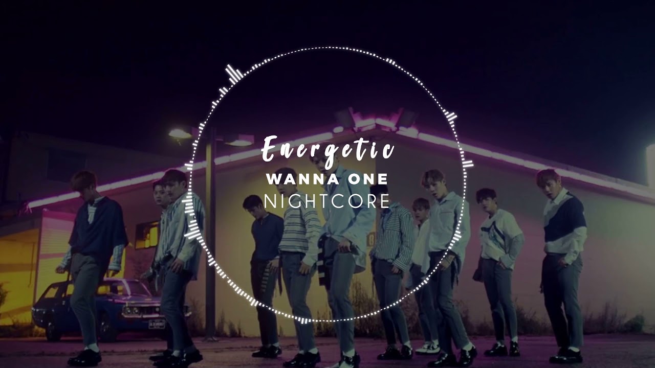 「Nightcore」Energetic ~ Wanna One