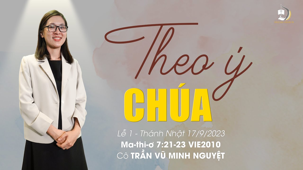 THEO Ý CHÚA | Cô Trần Vũ Minh Nguyệt | LỄ 1 THÁNH NHẬT 17/9/2023
