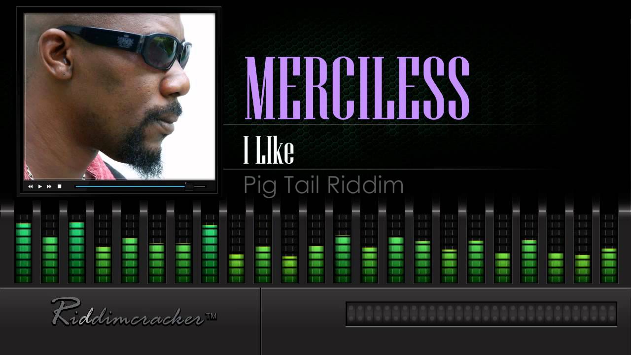 Merciless - I Like (Pig Tail Riddim) [Soca 1999] [HD]