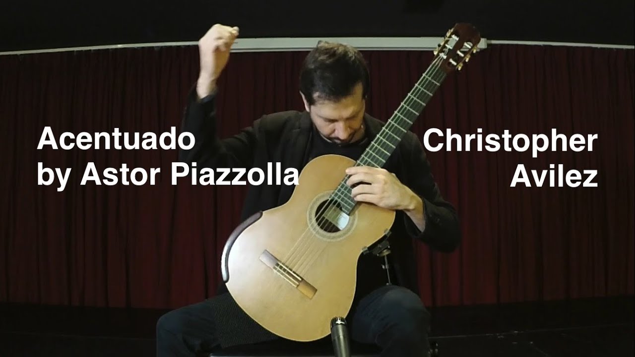 CHRISTOPHER AVILEZ | ASTOR PIAZZOLLA Cinco piezas para guitarra III Acentuado