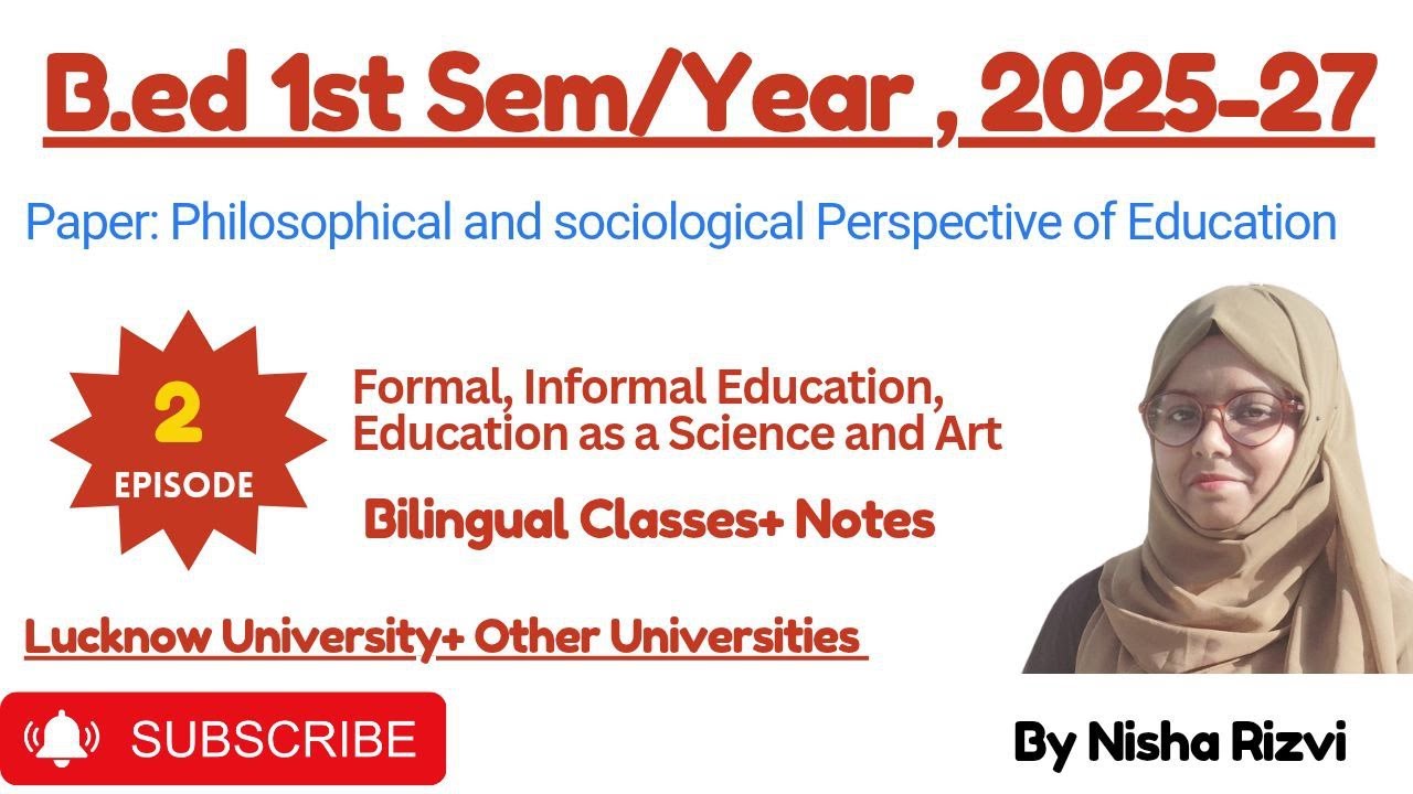 B.Ed 1st Semester| Formal & Informal Education| Nature of Education| Education as Science & art