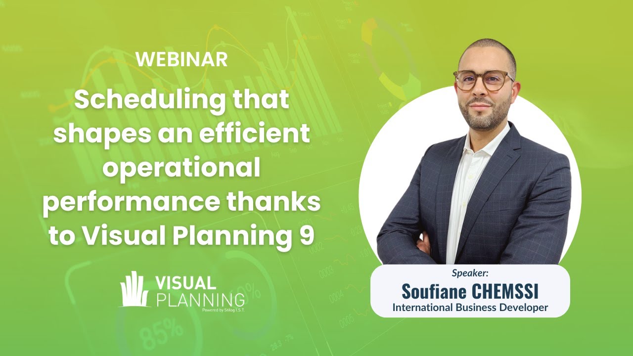 Scheduling that shapes an efficient operational performance thanks to Visual Planning 9