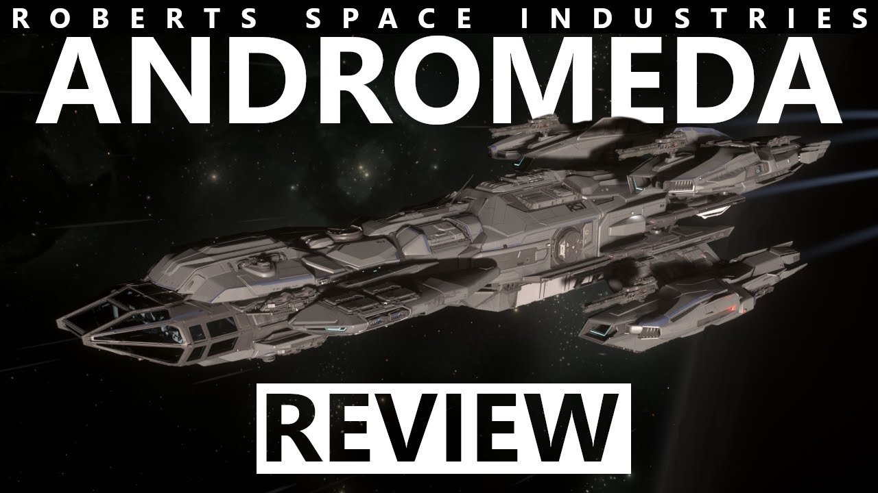 Star Citizen 4.2 / 4.1.1 - 10 Minutes More or Less Ship Review - RSI Constellation Andromeda