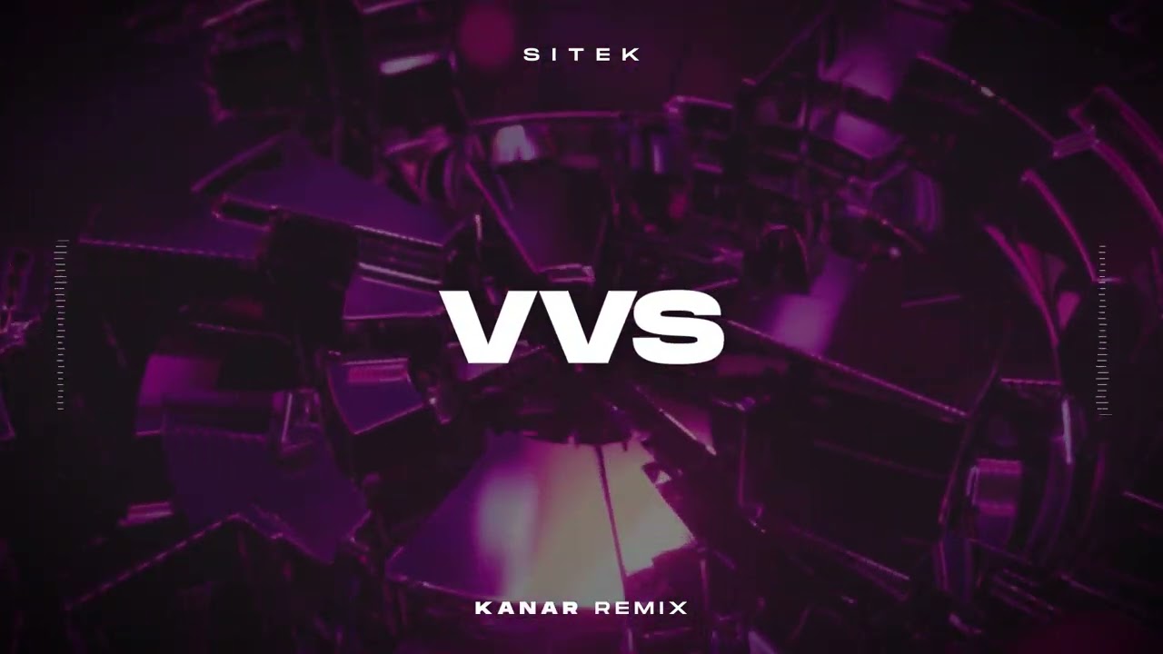 Sitek - VVS (KANAR REMIX)