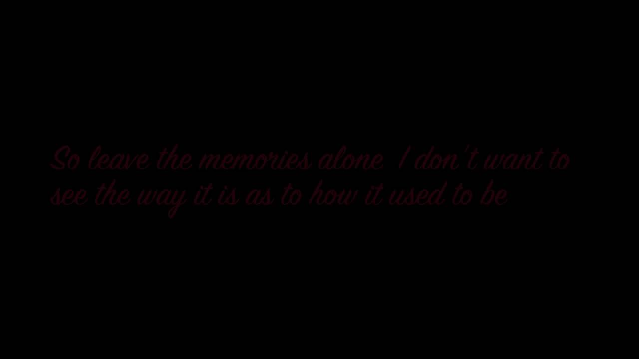 Leave the memories alone-Fuel w/ lyrics