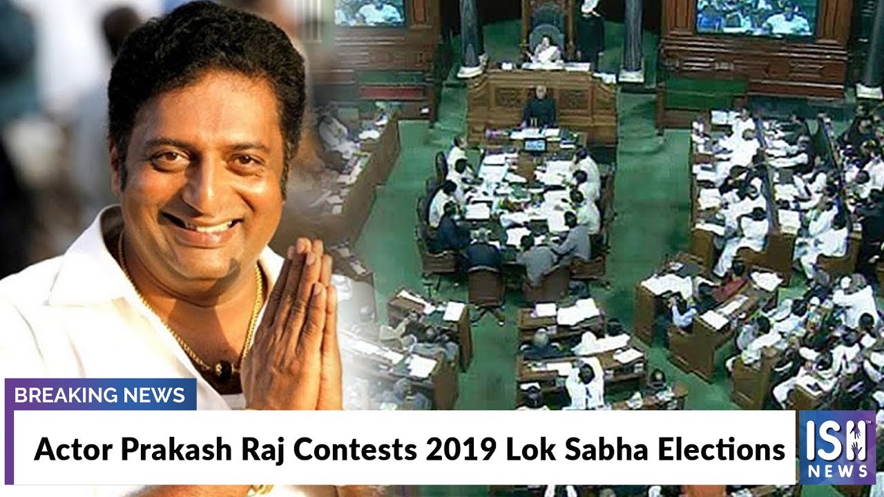 Actor Prakash Raj Contests 2019 Lok Sabha Elections