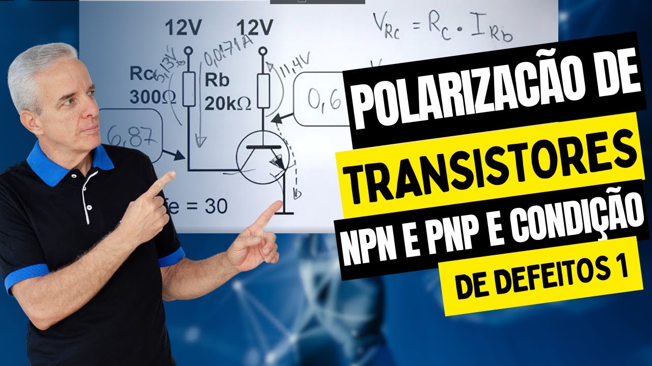 Polarização de transistores NPN e PNP e condição de defeitos 1