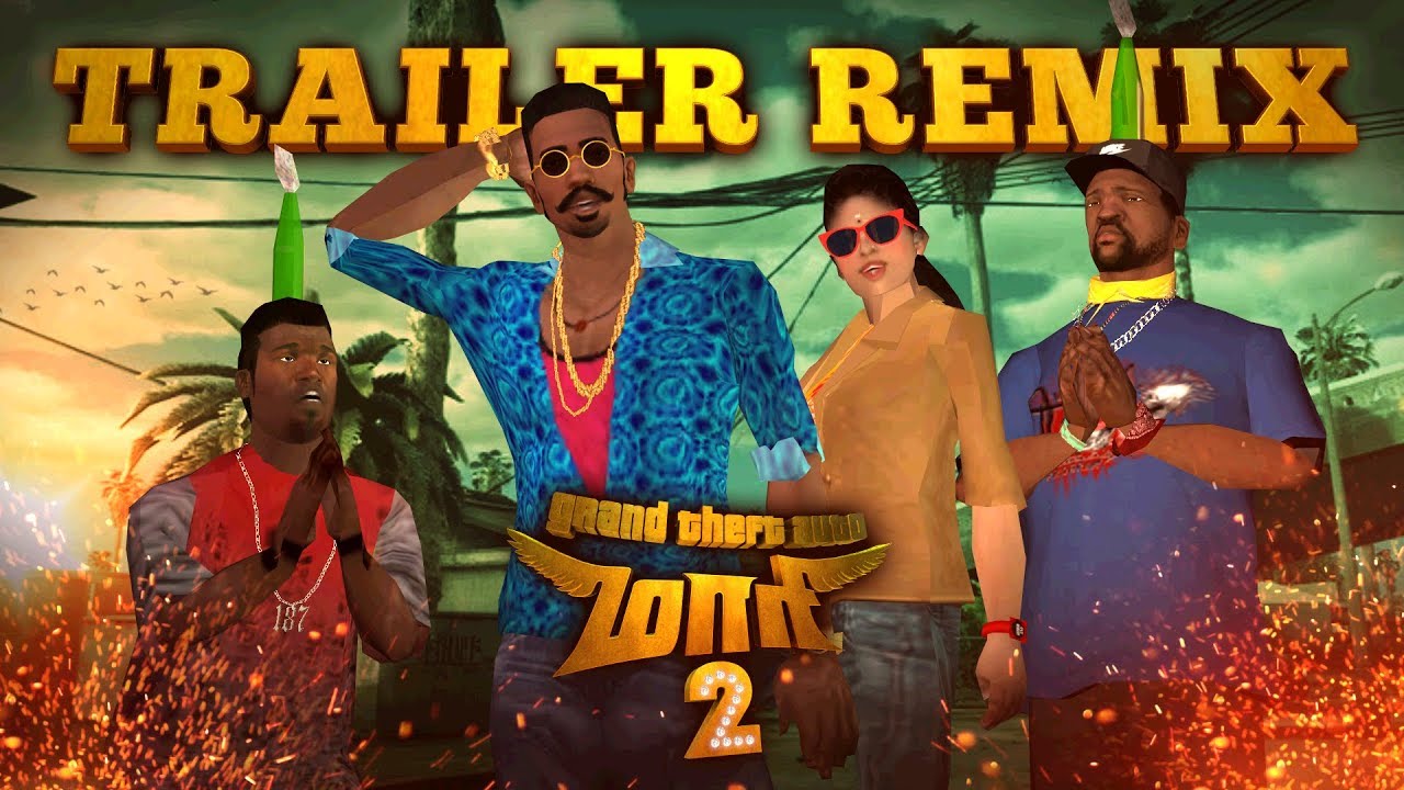 GTA San Andreas - Maari 2 (Tamil) - Trailer Remix