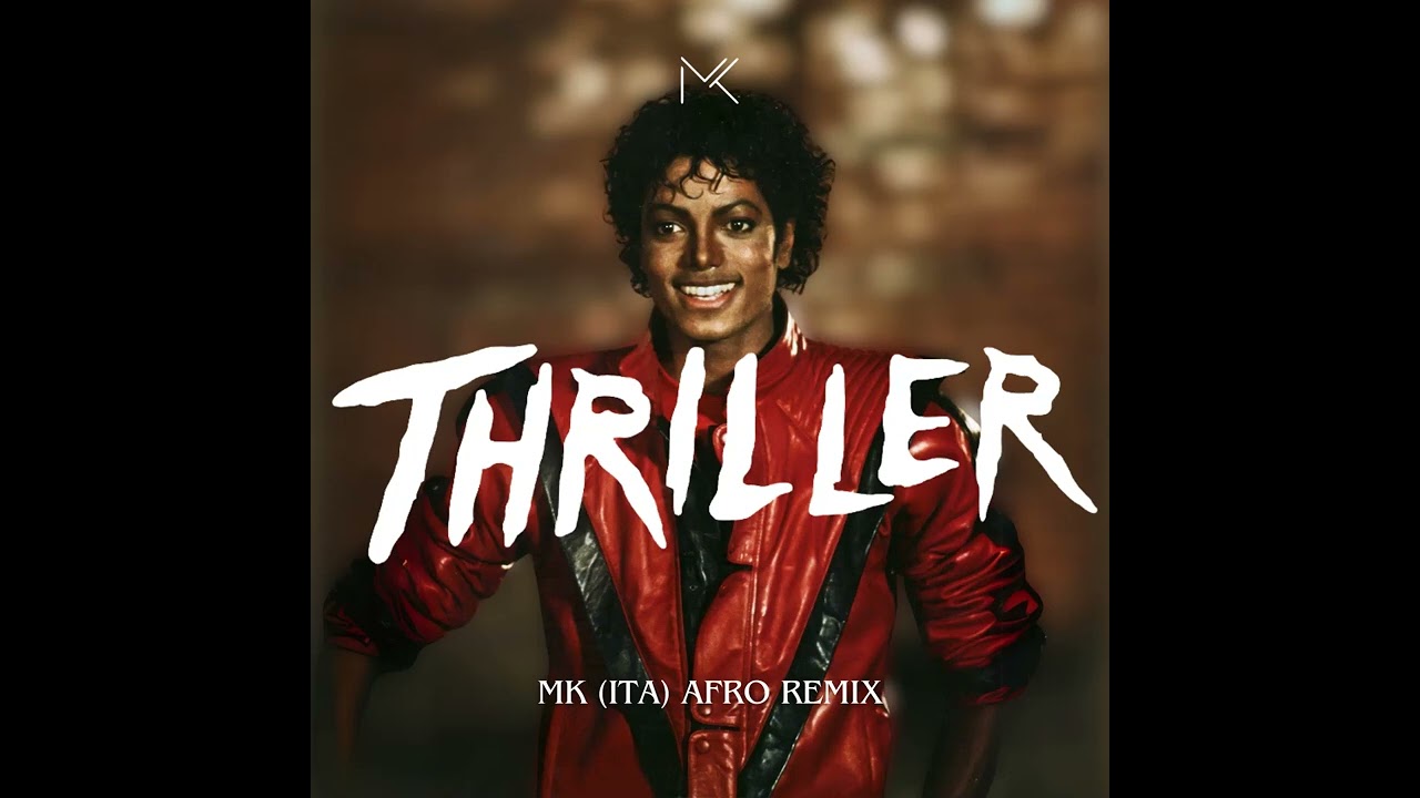 Michael Jackson - Thriller (MK ITA Afro Remix)