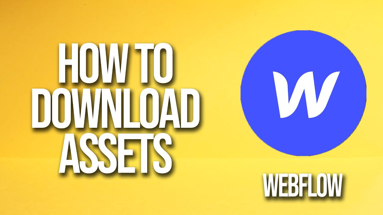 How To Download Assets Webflow Tutorial