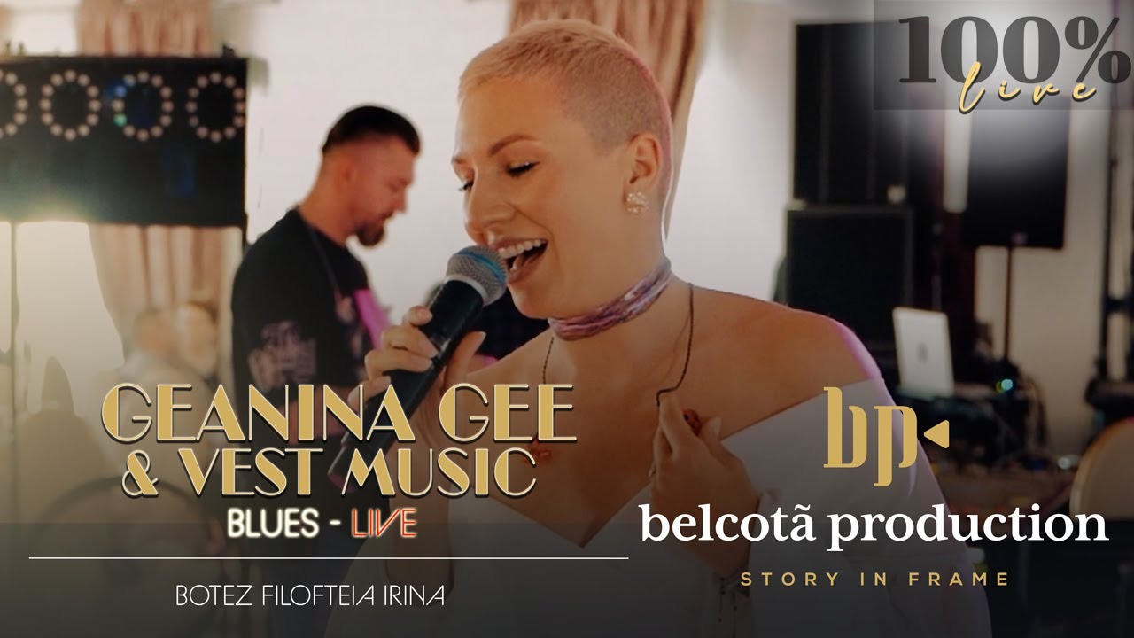Geanina Gee & Vest Music - Blues | Botez Filofteia Irina