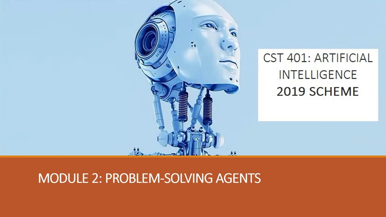 Artificial Intelligence 2019 new scheme Module 2 Lecture 1 Problem Solving Agent_Malayalam
